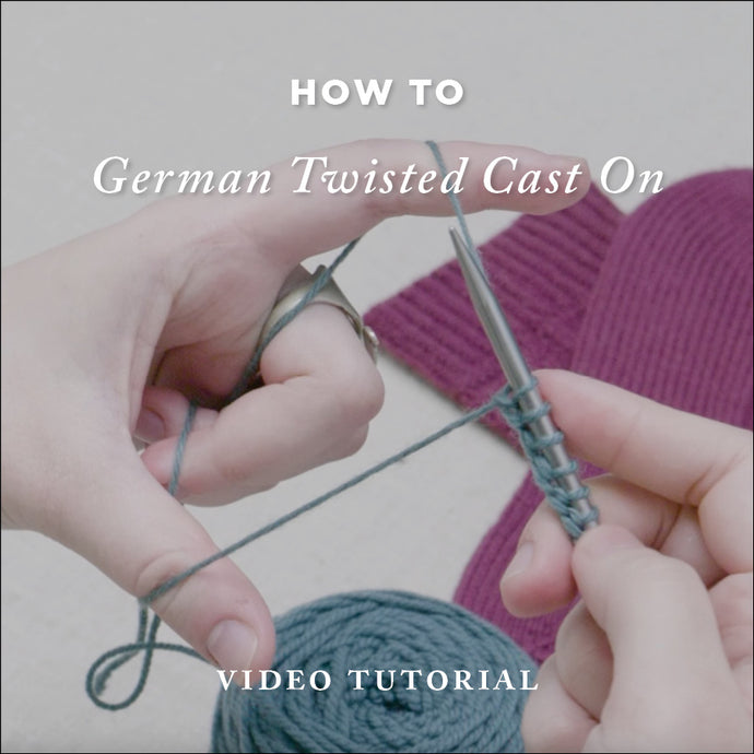 How to Knit: German Twisted Cast On | Video Knitting Tutorial with Written Step-by-Step Guide