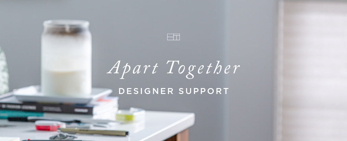 Apart Together - Designer Support