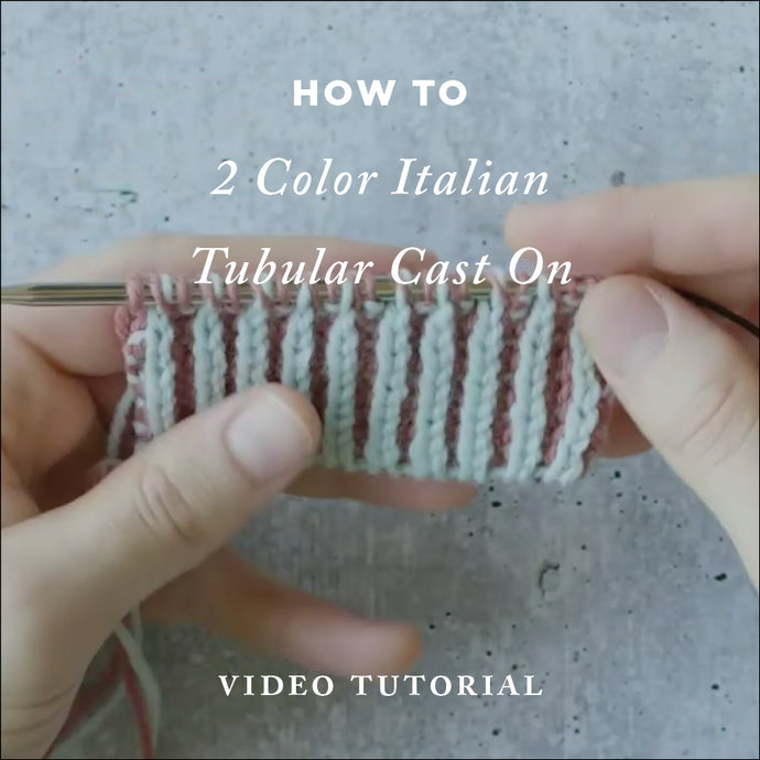 How To Knit: 2 Color Italian Tubular Cast On – Video Knitting Tutorial