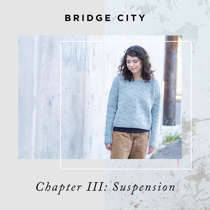 Bridge City - Chapter 3: Suspension | Knitting Pattern Collection Lookbook Cover by Brooklyn Tweed