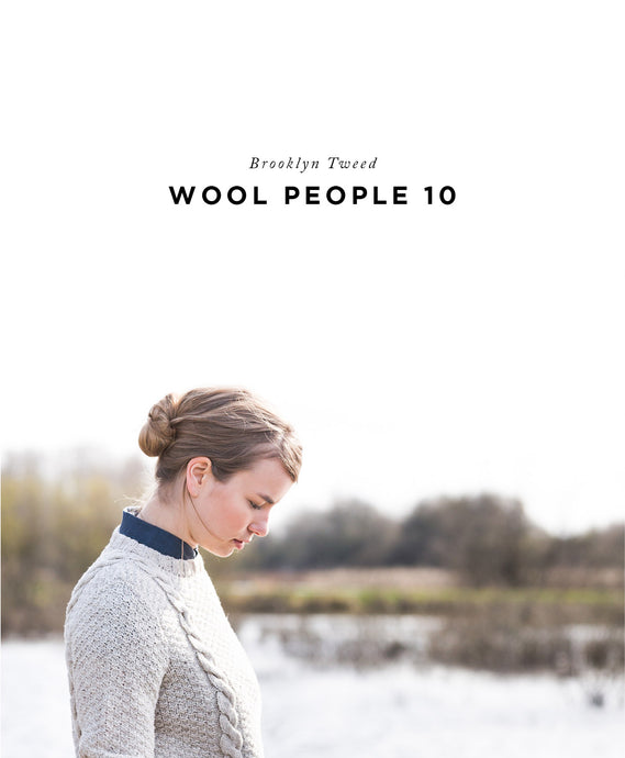 Wool People 10 | Knitting Pattern Collection Lookbook Cover by Brooklyn Tweed
