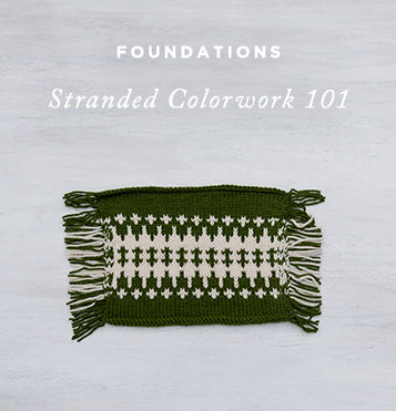 Foundations: Stranded Colorwork 101 – Knitting Tutorial