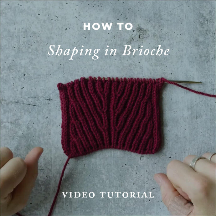 Brioche Shaping One Color Two Color | Video Knitting Tutorial | Brooklyn Tweed Resources