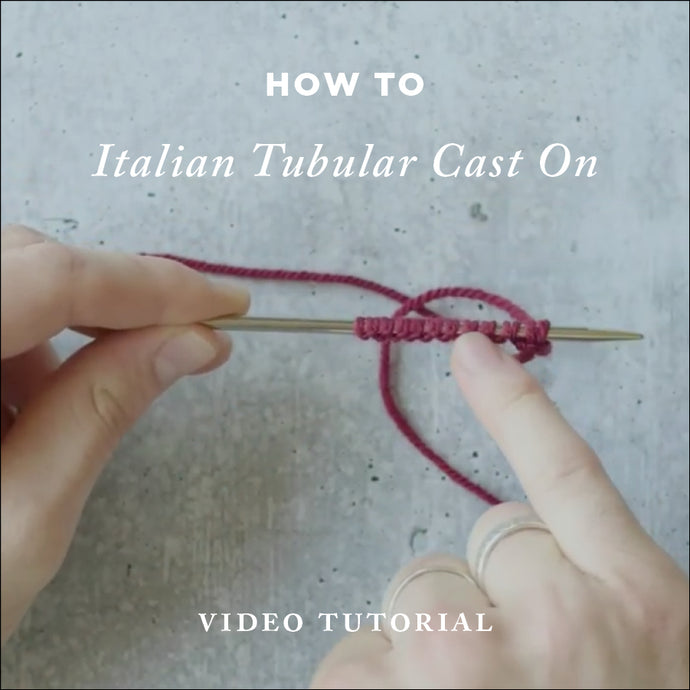 How To Knit: Italian Tubular Cast On – Video Knitting Tutorial