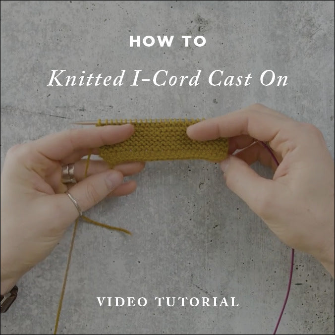 How To Knit: Knitted I-Cord Cast On — Video Tutorial 