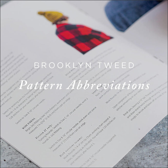 Brooklyn Tweed Pattern Abbreviations