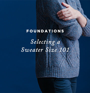 How To Knit - Foundations: Selecting A Sweater Size 101 | Knitting Tutorial