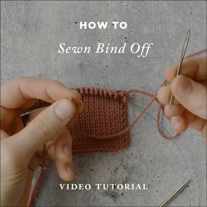 How To Knit: Sewn Bind Off – Video Knitting Tutorial