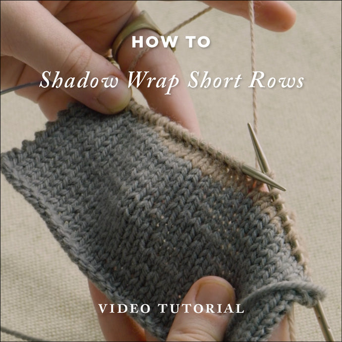 Image of hands holding circular knitting needle, knitting in stockinette in the middle of a row. Title over image reads: How To Shadow Wrap Short Rows Video Tutorial