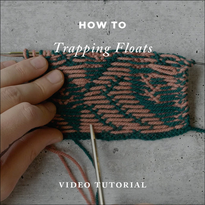 How To Knit: Trapping Floats – Video Knitting Tutorial